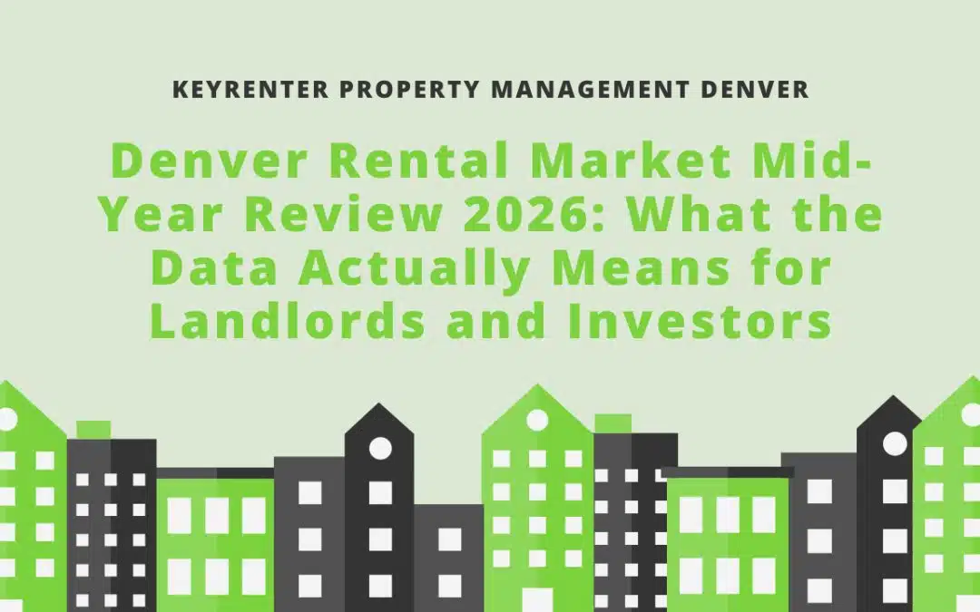Denver Rental Market Mid-Year Review 2026: What the Data Actually Means for Landlords and Investors