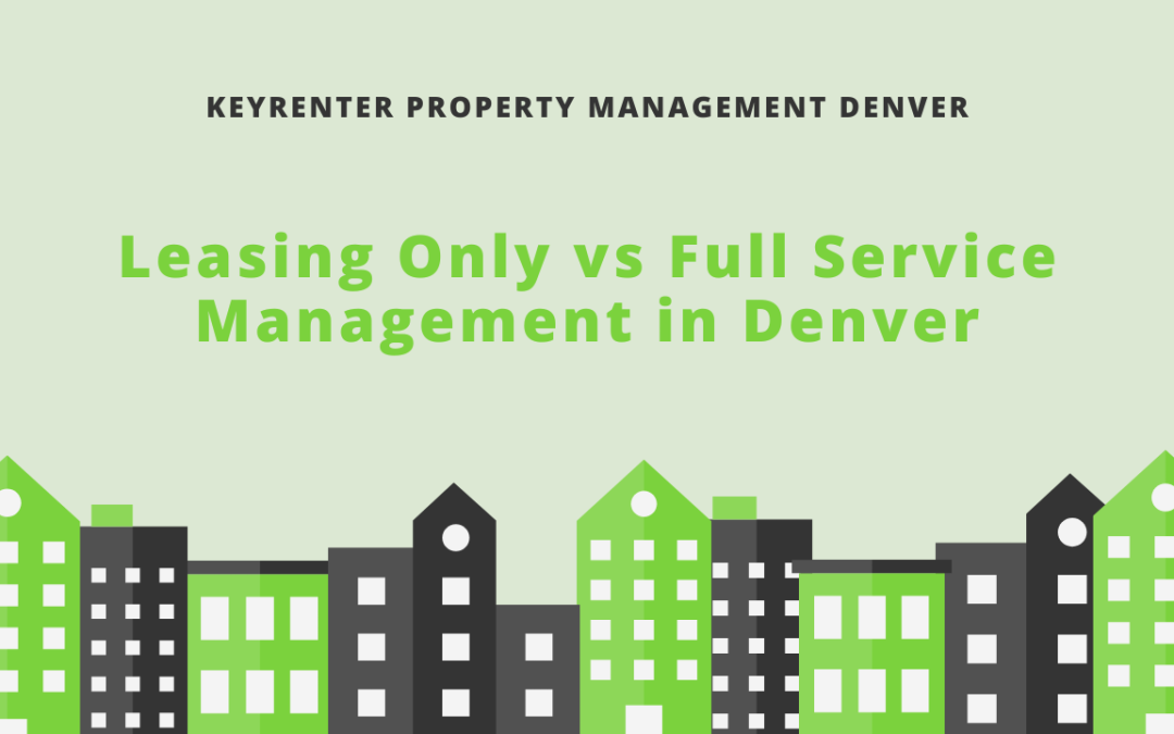 Leasing Only vs Full Service Management in Denver